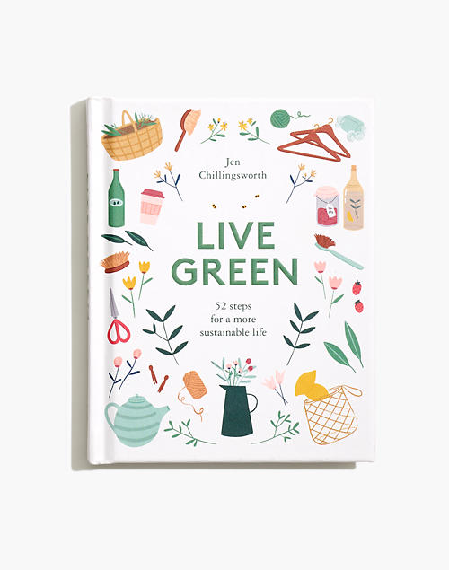Madewell Live Green: 52 Steps for a More Sustainable Life Book